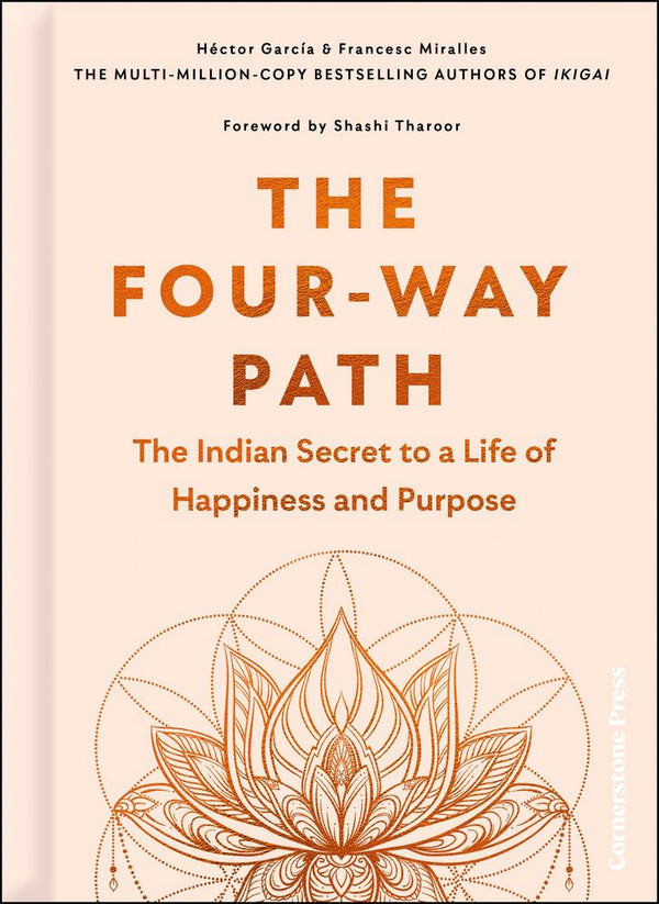 The Four-Way Path: The Indian Mantra for Happiness, Success and Purpose (Hardcover)