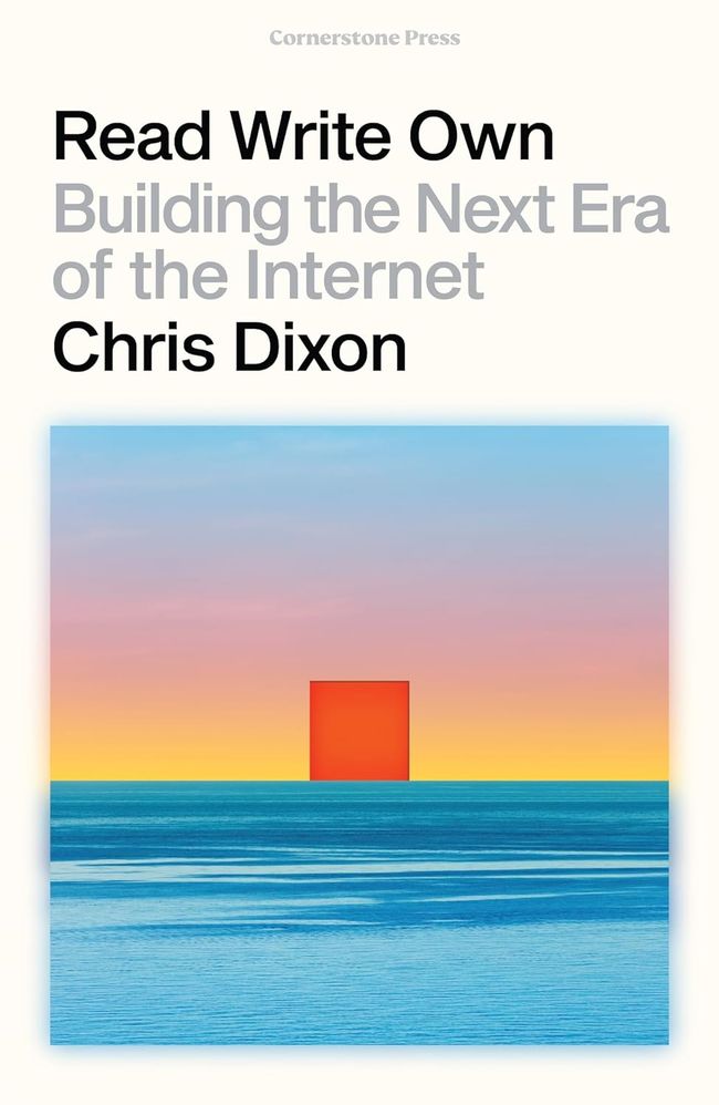 Read, Write, Own: Building The Next Era Of The Internet