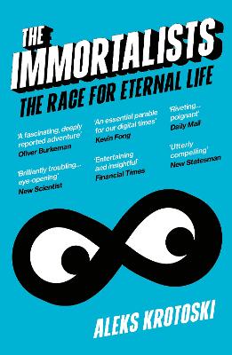 Immortalists: The Race for Eternal Life