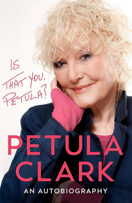 Is That You, Petula?: An Autobiography (Hardcover)
