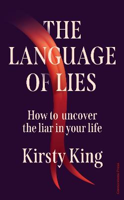 Language of Lies: How to uncover the liar in your life