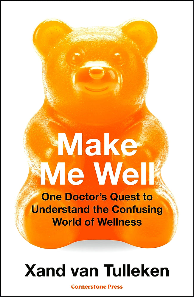 Make Me Well: A Quest to Understand the Confusing World of Wellness (Trade Paperback)