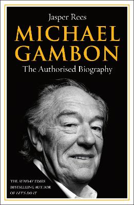 Michael Gambon: The Authorised Biography (Hardcover)