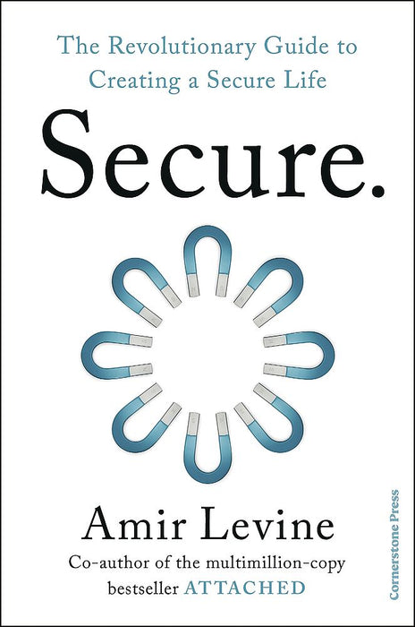 Secure: The Revolutionary Guide to Creating a Secure Life (Trade Paperback)