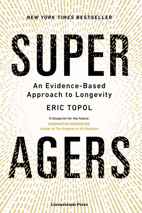 Super Agers: An Evidence-Based Approach to Longevity (Trade Paperback)