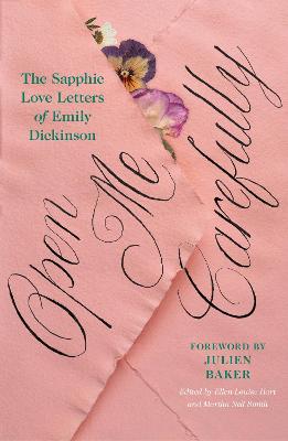 Open Me Carefully: The Sapphic Love Letters of Emily Dickinson