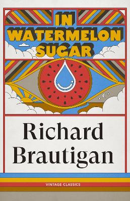 Brief Encounters: In Watermelon Sugar