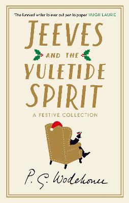Jeeves And The Yule-Tide Spirit: A Festive Collection (Hardcover)