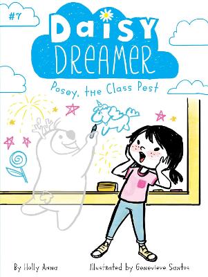 Daisy Dreamer 7: Posey, the Class Pest (Paperback)