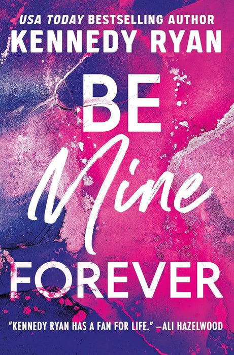 The Bennett 3: Be Mine Forever (Trade Paperback)