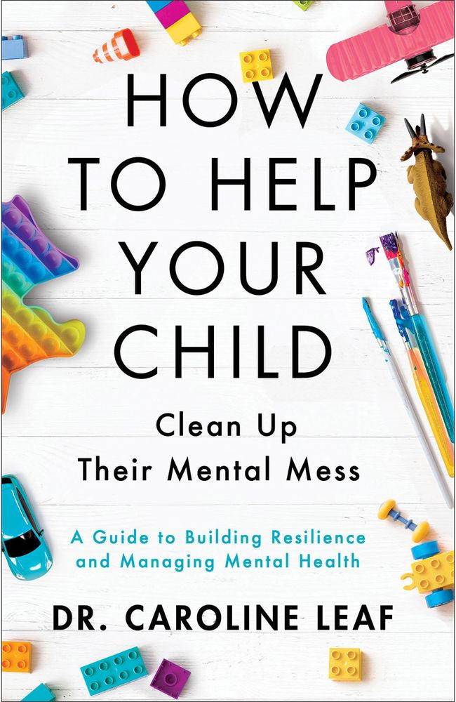 How To Help Your Child: Clean Up Their Mental Mess (Paperback)