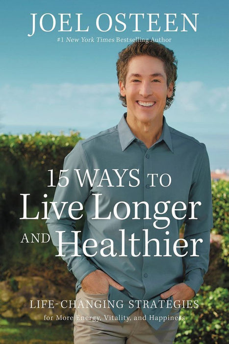 15 Ways To Live Longer And Healthier: Life Changing Strategies For More Energy (Paperback)