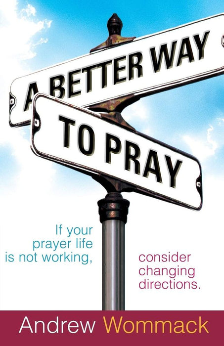 A Better Way to Pray (Paperback)