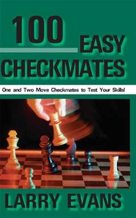 100 Easy Checkmates: Volume 1