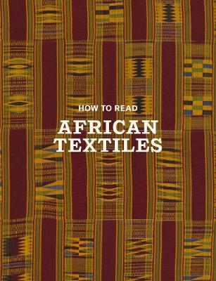 How To Read African Textiles (Paperback)