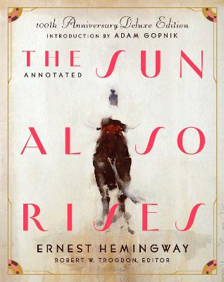 The Annotated Sun Also Rises: 100th Anniversary Deluxe Edition (Hardcover)