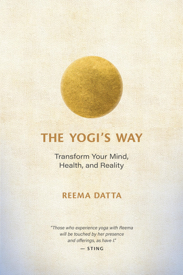 The Yogi's Way: Transform Your Mind, Health, and Reality (Paperback)