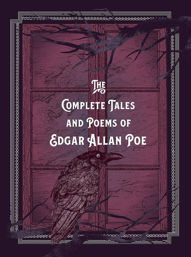 Timeless Classics: The Complete Tales And Poems Of Edgar Allan Poe