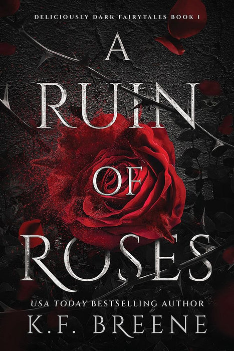 Deliciously Dark Fairytales 1: A Ruin of Roses (Trade Paperback)