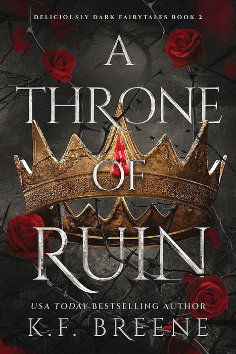 Deliciously Dark Fairytales 2: A Throne of Ruin (Trade Paperback)