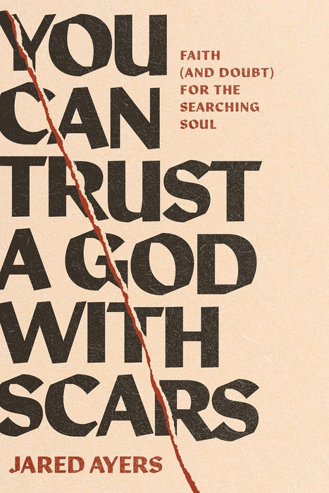 You Can Trust A God With Scars (Paperback)