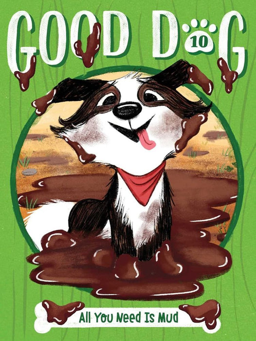 Good Dog: All You Need Is Mud (Paperback)
