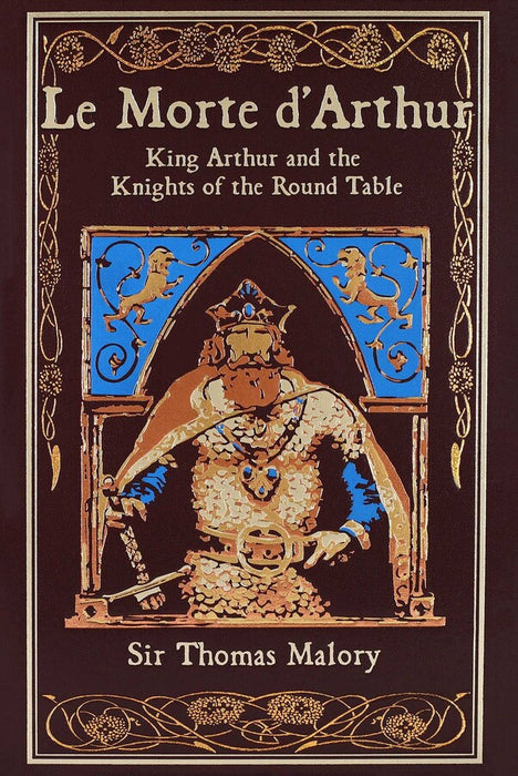 Le Morte D Arthur: King Arthur and the Knights of the Round Table (Hardcover)