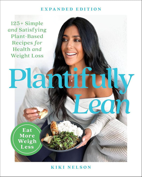 Plantifully Lean: 125+ Simple and Satisfying Plant-Based Recipes for Health and Weight Loss (Paperback)