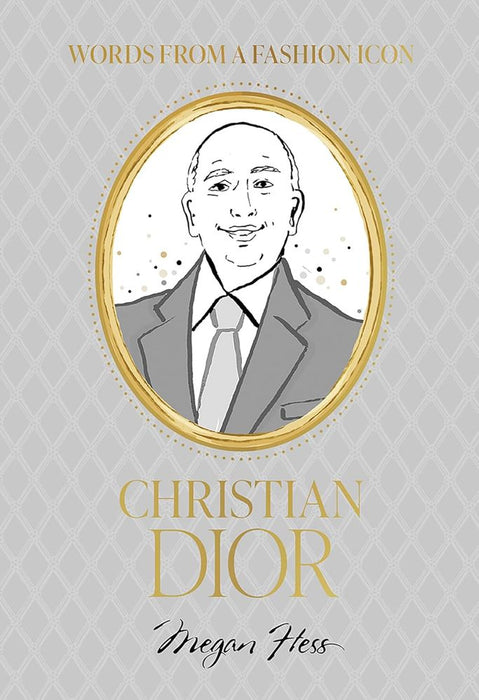 Words from a Fashion Icon: Christian Dior Quotes (Hardcover)