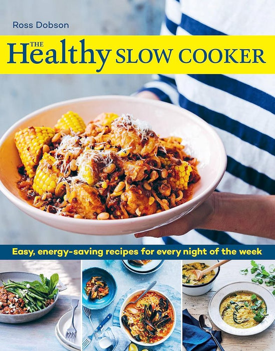 The Healthy Slow Cooker: Easy, energy-saving recipes for every night of the week (Paperback)