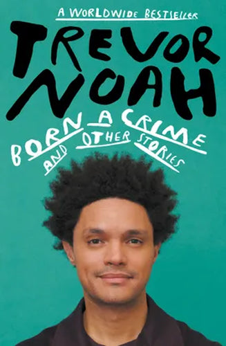 Born a Crime and Other Stories (New Edition) (Paperback)
