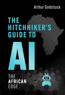 The Hitchhiker's Guide To AI: The African Edge (Paperback)