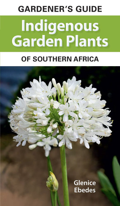 Gardener's Guide to Indigenous Garden Plants of Southern Africa (Paperback)