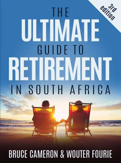The Ultimate Guide to Retirement in South Africa (3rd Edition) (Paperback)