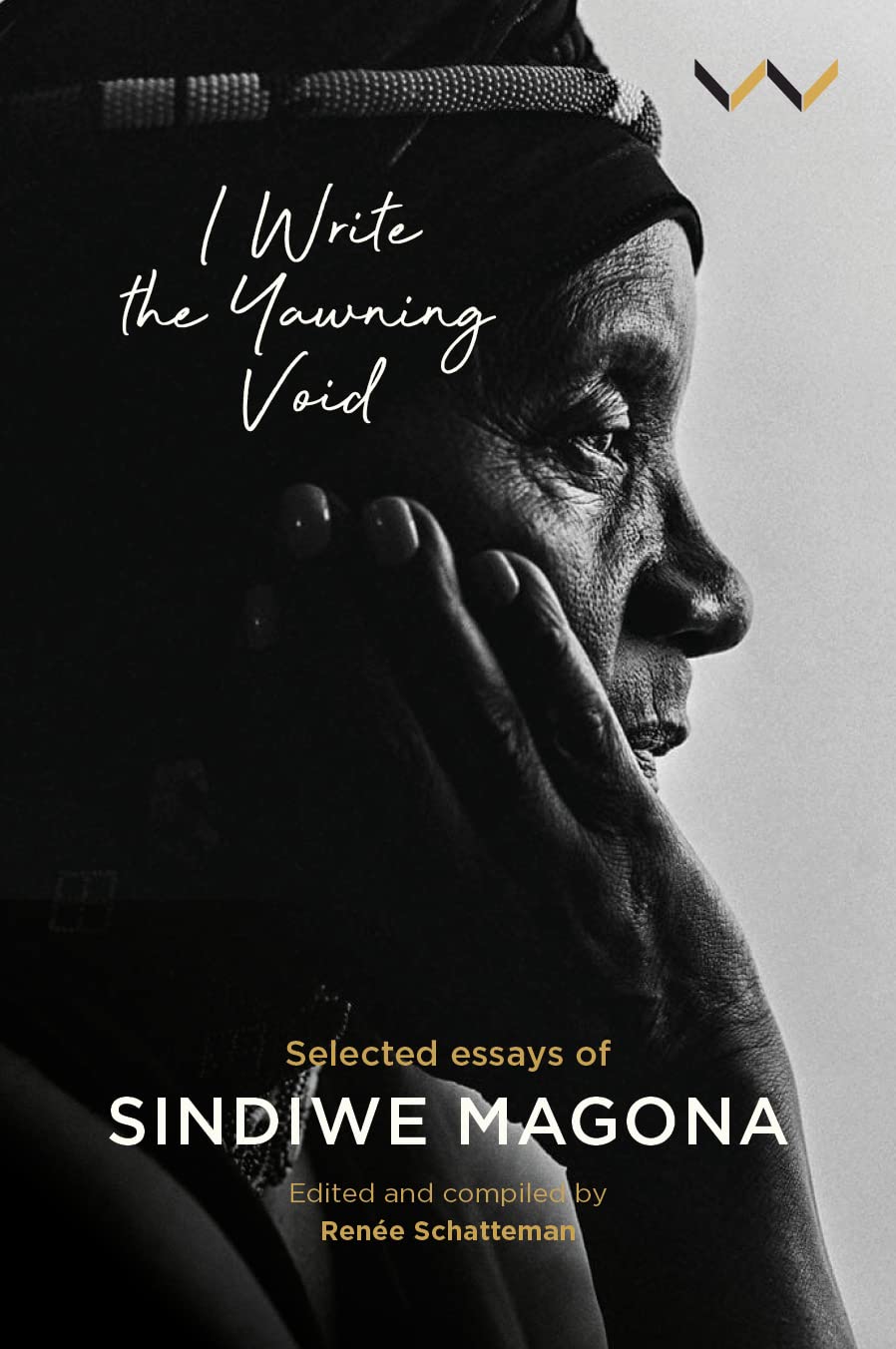 I Write the Yawning Void: Selected Essays of Sindiwe Magona (Paperback)