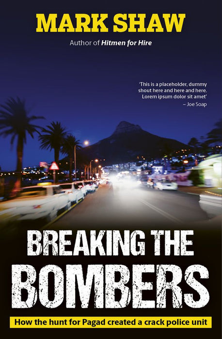 Breaking The Bombers: How the Hunt for Pagad Created a Crack Police Unit (Trade Paperback)
