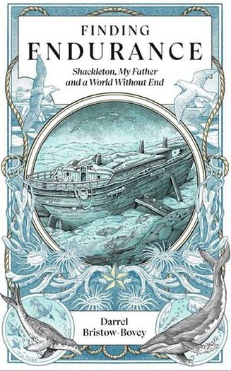Finding Endurance - Shackleton, My Father And A World Without End (Paperback)