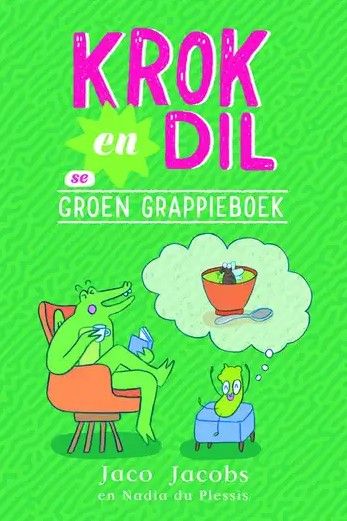 Krok en Dil se Groen Grappieboek ( Picture Book)