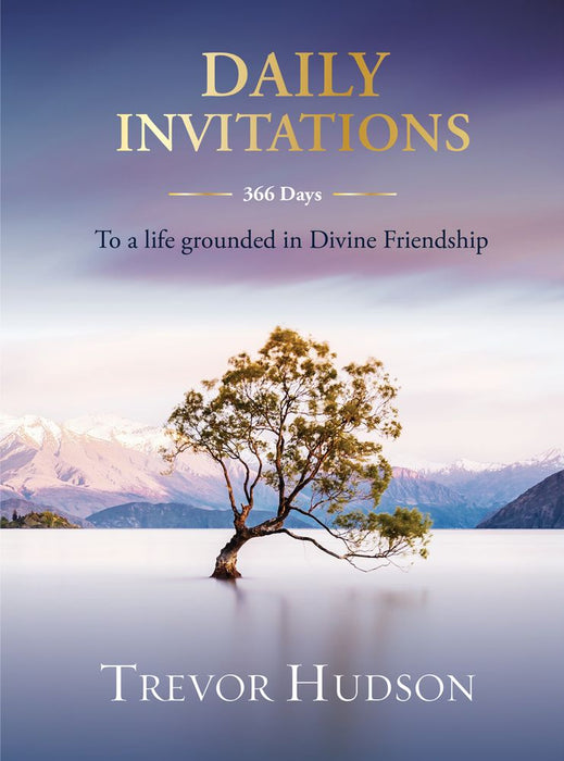 Daily Invitations: To A Life Grounded In Divine Friendship (Hardcover)