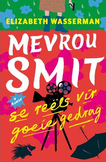 Mevrou Smit Se Reels Vir Goeie Gedrag (Paperback)