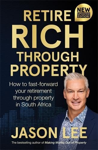 Retire Rich through Property: New Updated Edition (Trade Paperback)