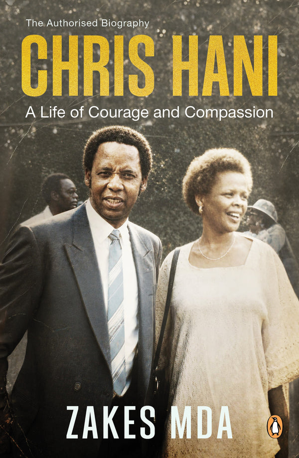 Chris Hani: A Life of Courage and Compassion (Trade Paperback)