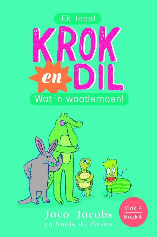 Krok en Dil 4: Wat 'n Waatlemoen (Vlak 4) (Paperback)