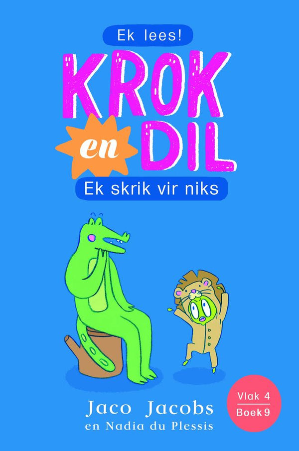 Krok en Dil 9: Ek Skrik Vir Niks - Vlak 4 (Paperback)