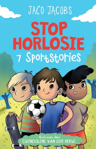 Stop Horlosie: 7 Oor Sport Stories (Paperback)