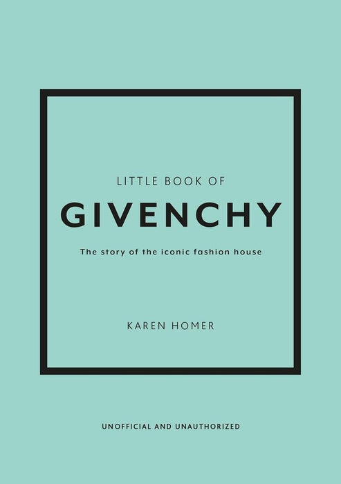 Little Book of Givenchy: The story of the iconic fashion house (Little Book of Fashion) (Hardcover)