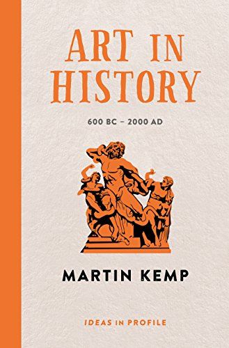 Art in History, 600 BC - 2000 AD: Ideas in Profile (Paperback)