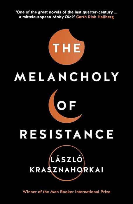 The Melancholy Of Resistance (Paperback)