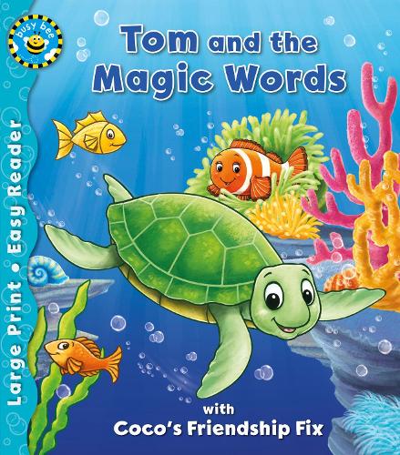 Tom and the Magic Words & Coco's Friendship Fix: Busy Bees Easy Readers (Paperback)