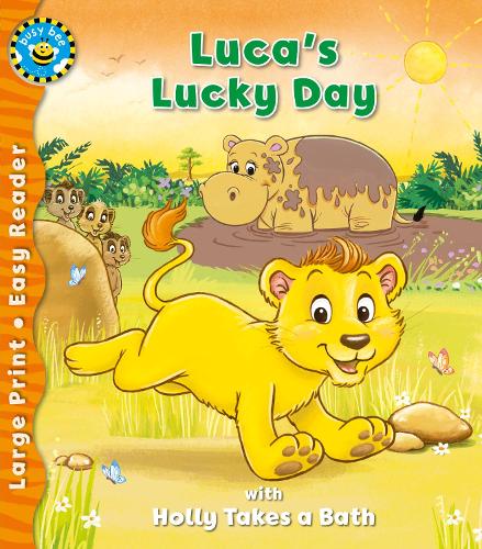 Luca's Lucky Day & Holly Takes a Bath: Busy Bees Easy Readers (Paperback)